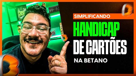 handicap cartoes betano